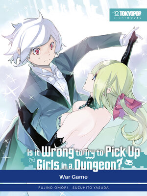 cover image of Is It Wrong to Try to Pick Up Girls in a Dungeon? – Light Novel, Band 06